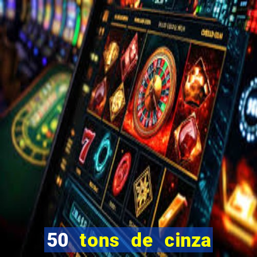 50 tons de cinza online dublado